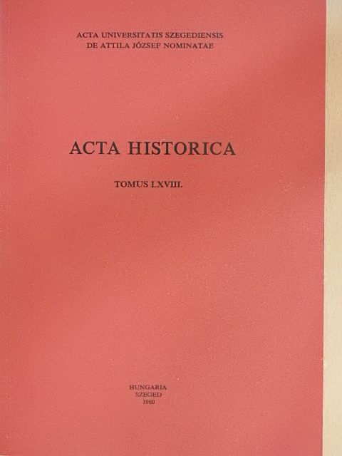 Ádám Anderle - Acta Historica Tomus LXVIII. [antikvár]
