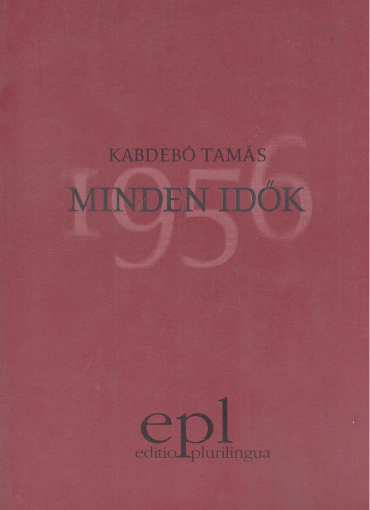 KABDEBÓ TAMÁS - Minden idők [antikvár]