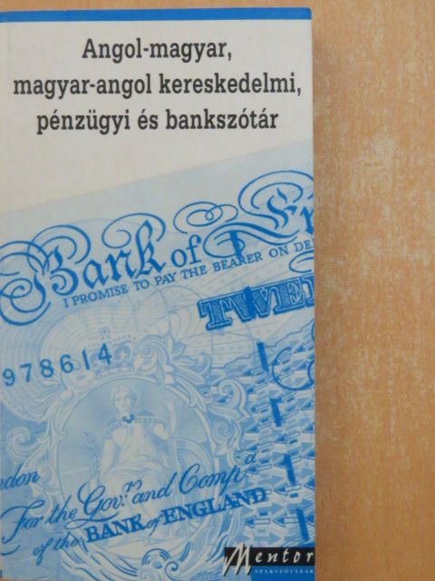 Angol-magyar, magyar-angol kereskedelmi, pénzügyi és bankszótár [antikvár]