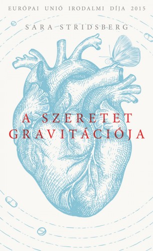 Sara Stridsberg - A szeretet gravitációja [eKönyv: epub, mobi]
