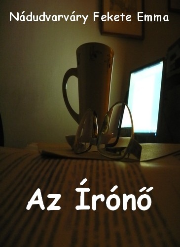 Emma  Nádudvarváry Fekete - Az Írónő [eKönyv: epub, mobi]