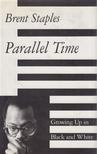 Staples, Brent - Parallel Time [antikvár]