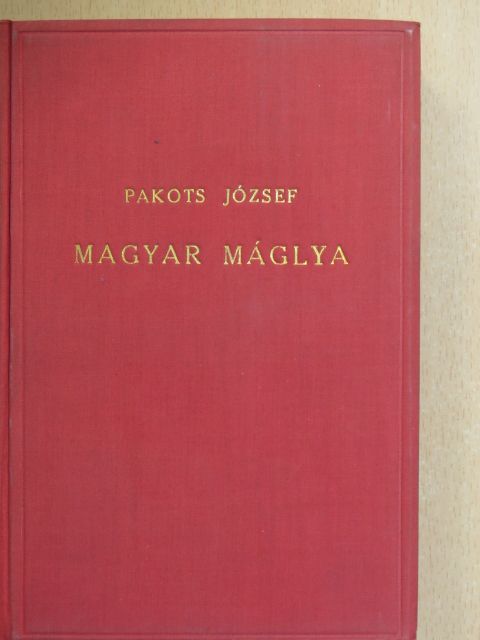 Pakots József - Magyar máglya [antikvár]