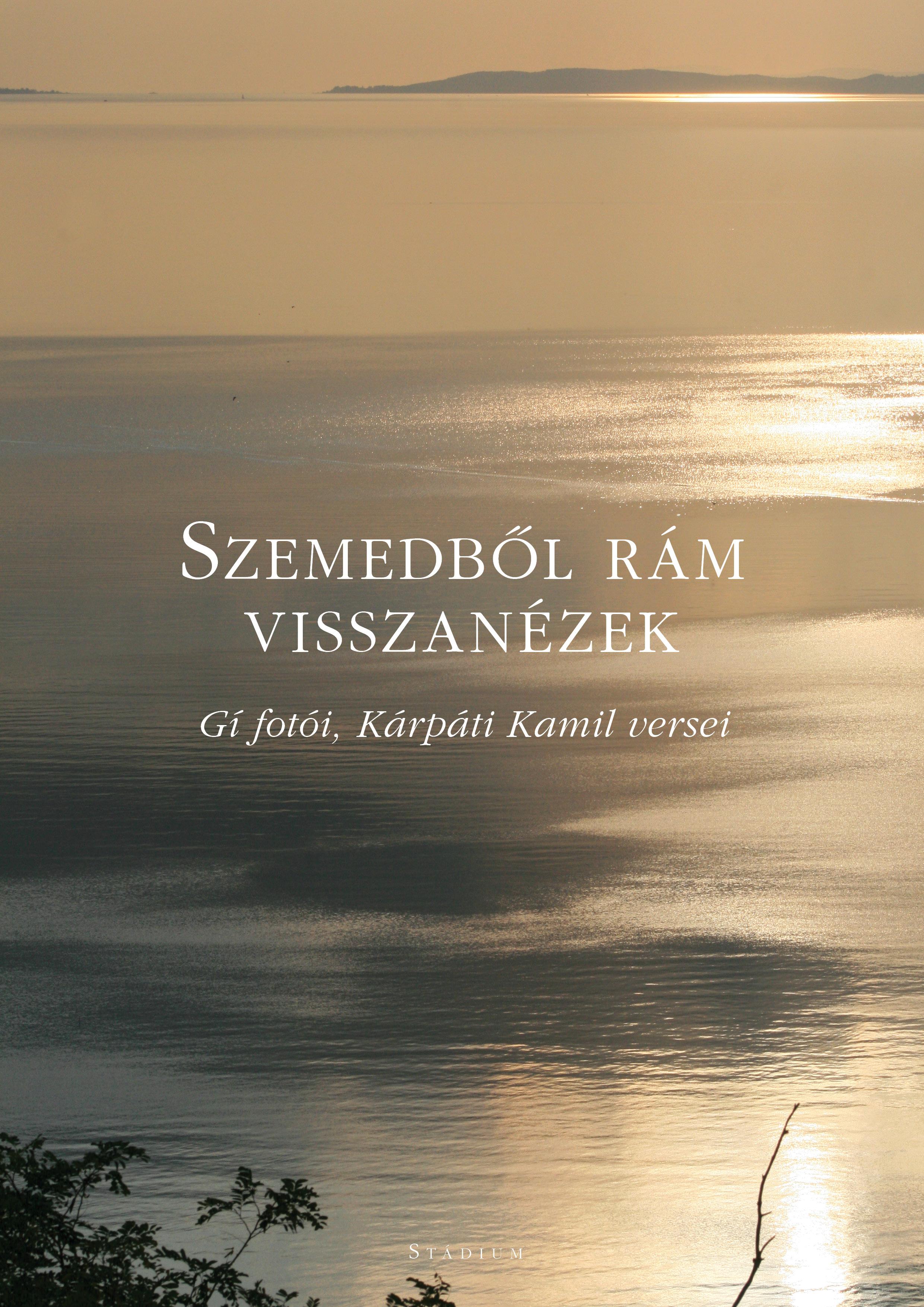 Kárpáti Kamil és Gí - Szemedből rám visszanézek