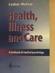 Csabai Márta - Health, Illness and Care [antikvár]