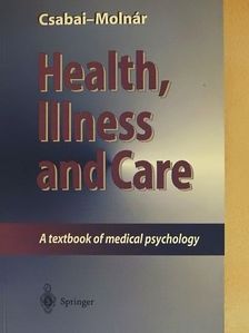 Csabai Márta - Health, Illness and Care [antikvár]