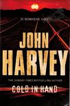 John Harvey - Cold in Hand [antikvár]