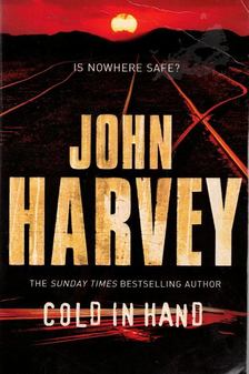 John Harvey - Cold in Hand [antikvár]