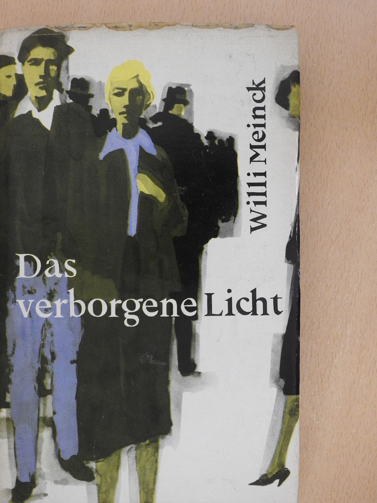Willi Meinck - Das verborgene Licht (dedikált példány) [antikvár]