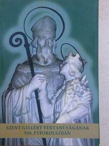 Szent Gellért vértanúságának 950. évfordulóján [antikvár]