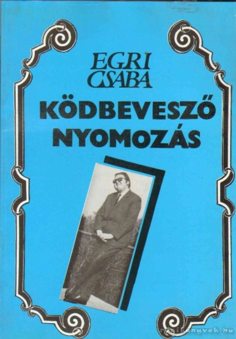 Egri Csaba - Ködbevesző nyomozás [antikvár]