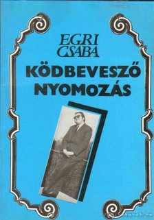 Egri Csaba - Ködbevesző nyomozás [antikvár]
