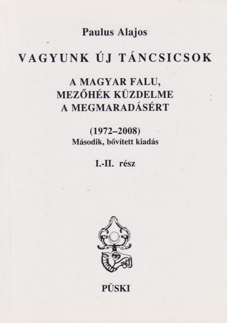 Paulus Alajos - Vagyunk új Táncsicsok I-II. [antikvár]