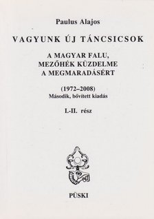 Paulus Alajos - Vagyunk új Táncsicsok I-II. [antikvár]