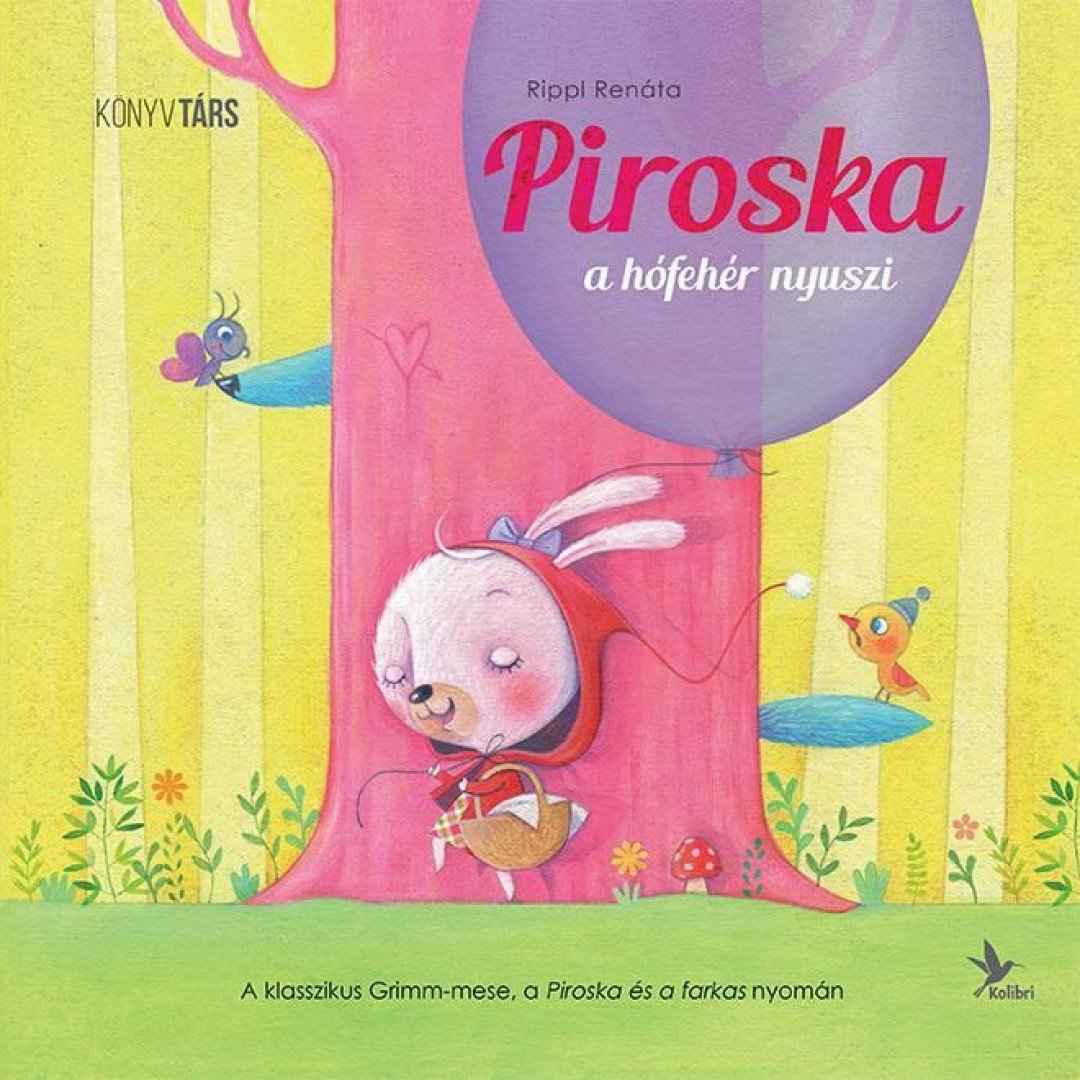 Rippl Renáta - Piroska, a hófehér nyuszi [antikvár]
