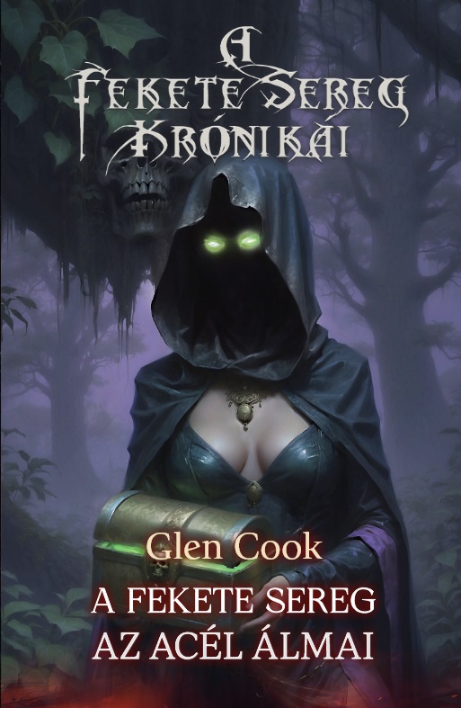 Glen Cook - Az Acél Álmai