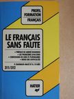 G. Sylnés - Le Francais Sans Faute [antikvár]