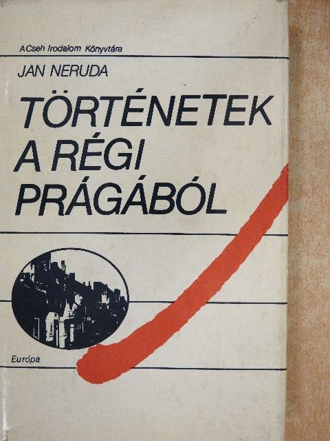 Jan Neruda - Történetek a régi Prágából [antikvár]