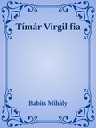 Babits Mihály - Tímár Virgil fia [eKönyv: epub, mobi]