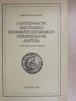 Sebestyén Kálmán - A Kolozs-kalotai (kalotaszegi) Református Egyházmegye népoktatásának adattára [antikvár]