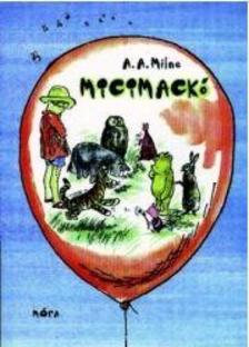 A. A. Milne - Micimackó [szépséghibás]