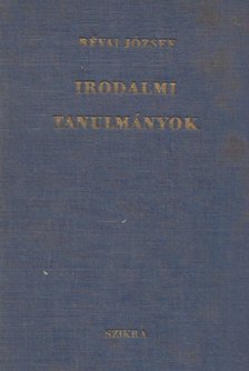 RÉVAI JÓZSEF - Irodalmi tanulmányok [antikvár]