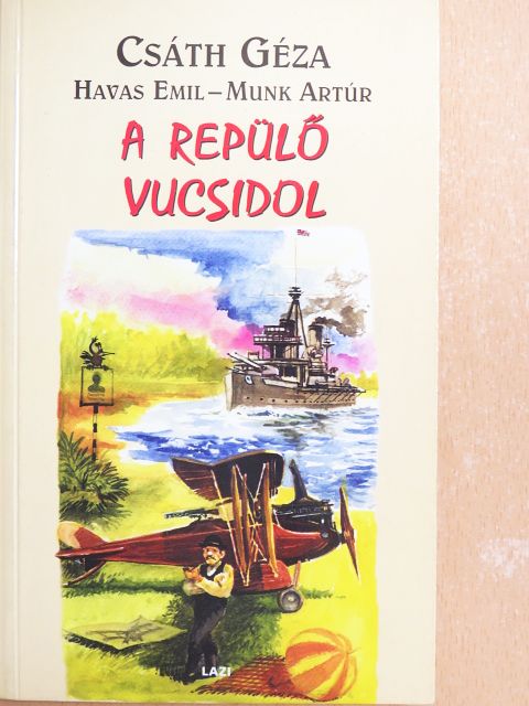 Csáth Géza - A repülő Vucsidol [antikvár]