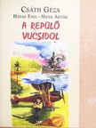 Csáth Géza - A repülő Vucsidol [antikvár]