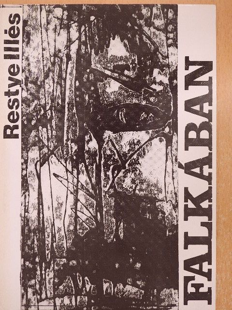 Restye Illés - Falkában [antikvár]