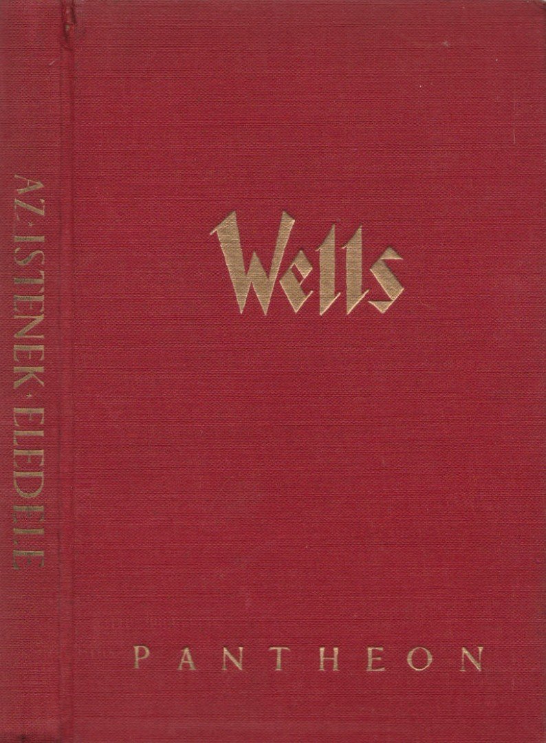 H.G. Wells - Az istenek eledele [antikvár]