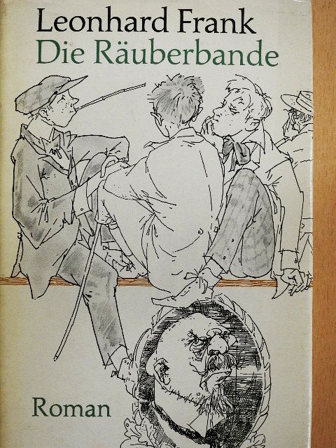 Leonhard Frank - Die Räuberbande [antikvár]