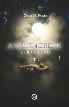Orge D. Pamer - A kilencedik királyság 1. [eKönyv: epub, mobi]