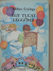 Méhes György - Egy tucat léggömb [antikvár]