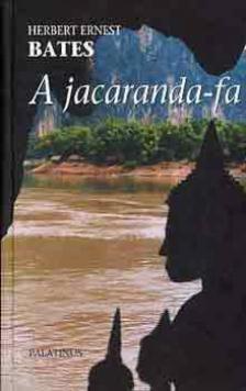 BATES, HERBERT ERNEST - A jacaranda-fa [antikvár]