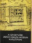 Kováts Valéria - A szigetvári Zrínyi Miklós Múzeum kiállításai (dedikált példány) [antikvár]