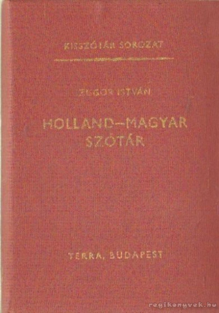 ZUGOR ISTVÁN - Holland-magyar szótár [antikvár]