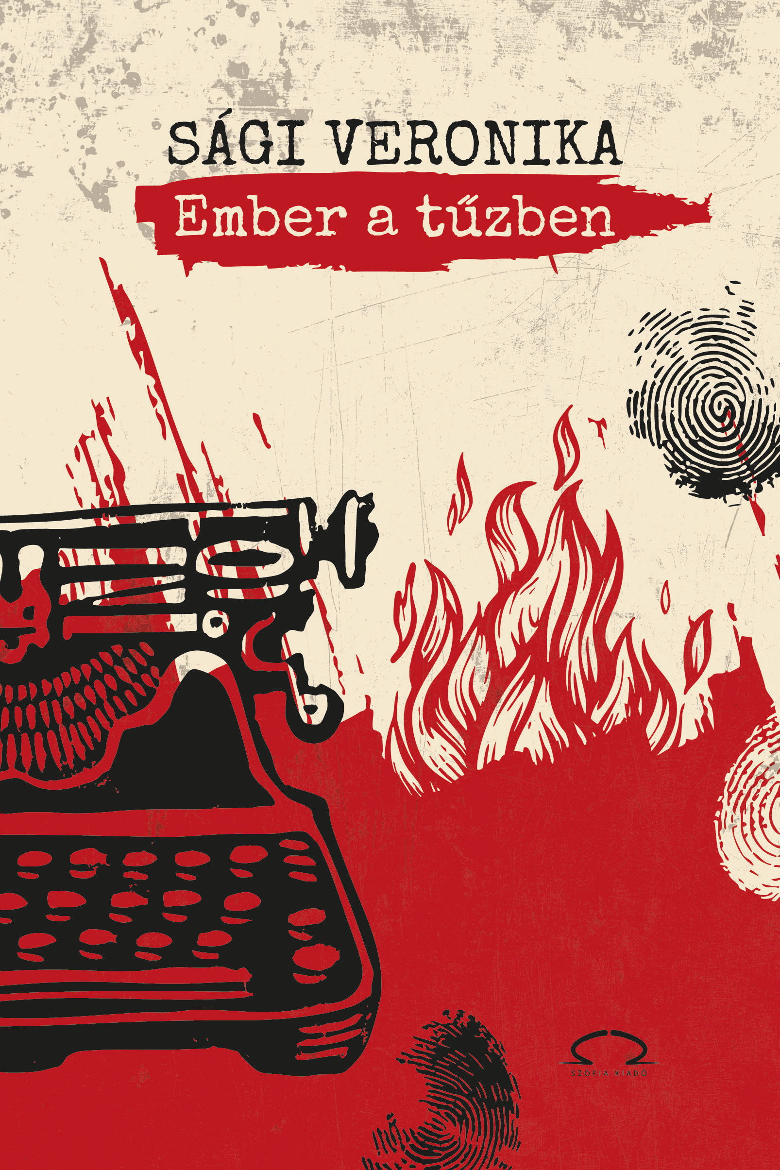 Sági Veronika - Ember a tűzben