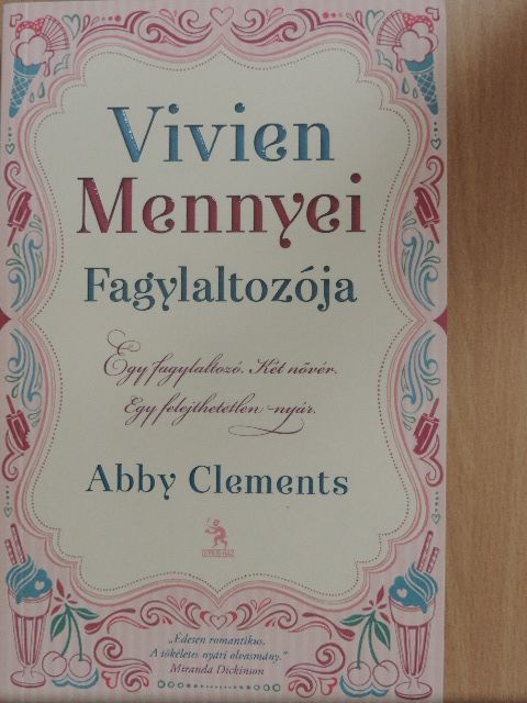 Abby Clements - Vivien Mennyei Fagylaltozója [antikvár]