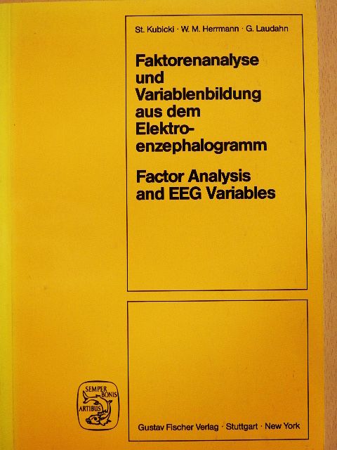 Gerhard Laudahn - Faktorenanalyse und Variablenbildung aus dem Elektroenzephalogramm/Factor Analysis and EEG Variables [antikvár]