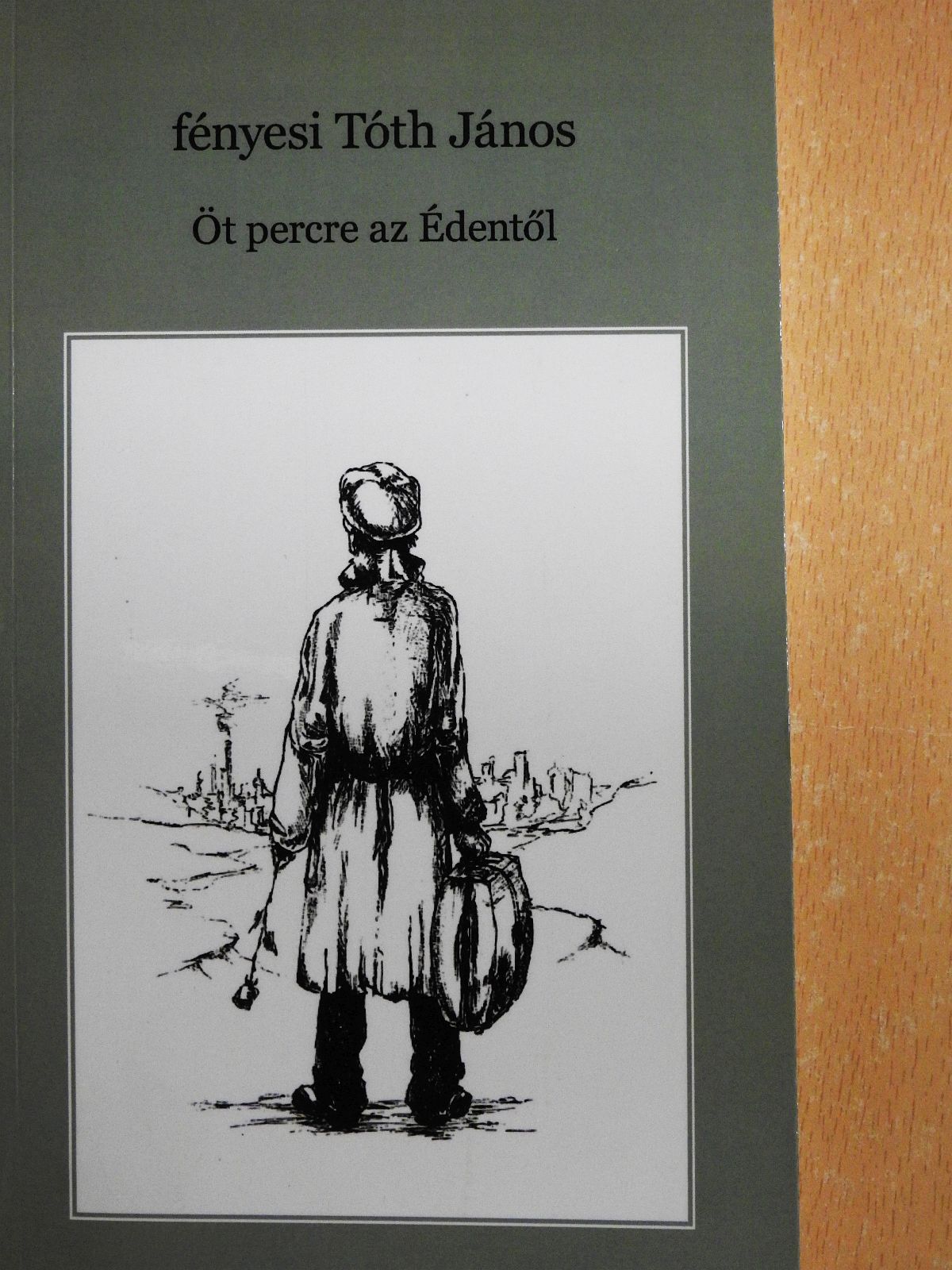 Fényesi Tóth János - Öt percre az Édentől (dedikált példány) [antikvár]