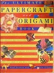 Angela A'Court - The Ultimate Papercraft and Origami Book [antikvár]