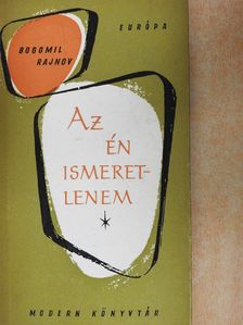 Bogomil Rajnov - Az én ismeretlenem [antikvár]