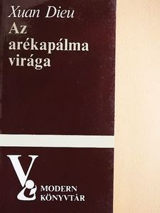 Xuan Dieu - Az arékapálma virága [antikvár]