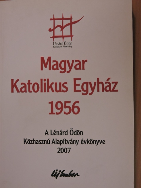 Adriányi Gábor - Magyar Katolikus Egyház, 1956 [antikvár]