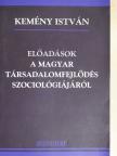 Kemény Isván - Előadások a magyar társadalomfejlődés szociológiájáról [antikvár]