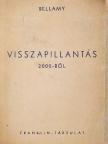 Bellamy Edvárd - Visszapillantás 2000-ből 1887-ik évre [antikvár]