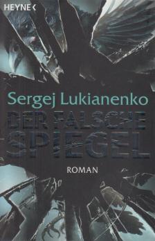 Sergej Lukianenko - Der falsche Spiegel [antikvár]