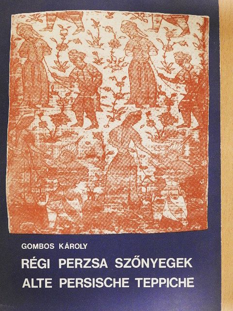 Gombos Károly - Régi perzsa szőnyegek [antikvár]
