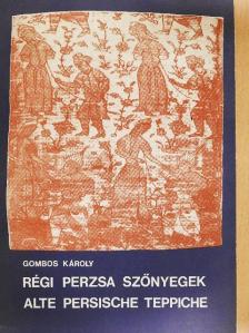 Gombos Károly - Régi perzsa szőnyegek [antikvár]