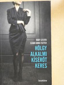 Nagy Szilvia - Hölgy alkalmi kísérőt keres [antikvár]